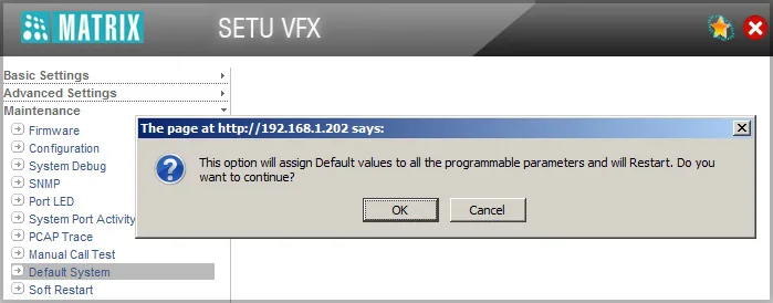 Maintenance → Default System в веб-интерфейсе Jeeves шлюза Matrix SETU VFX: окно «This option will assign Default values to all the programmable parameters and will Restart. Do you want to continue?» с кнопками OK и Cancel