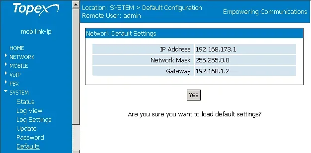Страница SYSTEM → Default Configuration шлюза Topex MobiLink IP: блок Network Default Settings с IP Address 192.168.173.1, Network Mask 255.255.0.0 и Gateway, кнопка Yes и вопрос Are you sure you want to load default settings?